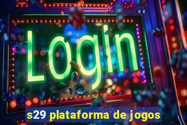 s29 plataforma de jogos